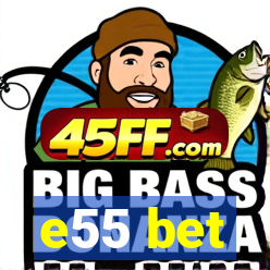 e55 bet